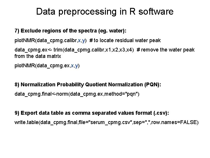 Data preprocessing in R software 7) Exclude regions of the spectra (eg. water): plot.