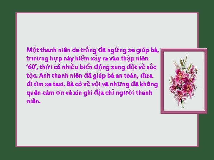 Một thanh niên da trắng đã ngừng xe giúp bà, trường hợp này hiếm