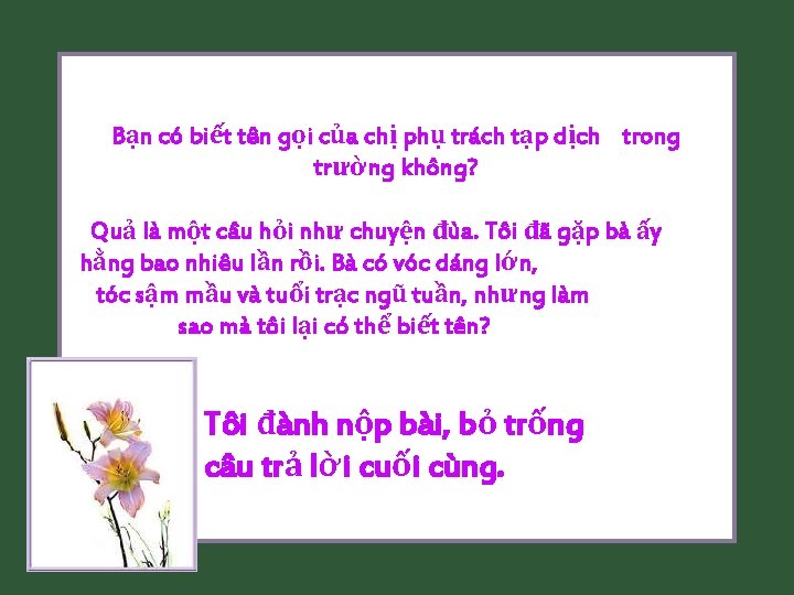 Bạn có biết tên gọi của chị phụ trách tạp dịch trong trường không?