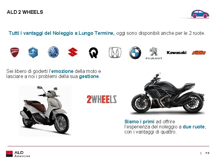 ALD 2 WHEELS Tutti i vantaggi del Noleggio a Lungo Termine, oggi sono disponibili