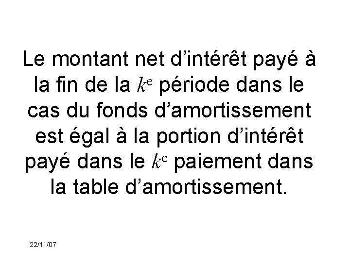 Le montant net d’intérêt payé à e la fin de la k période dans