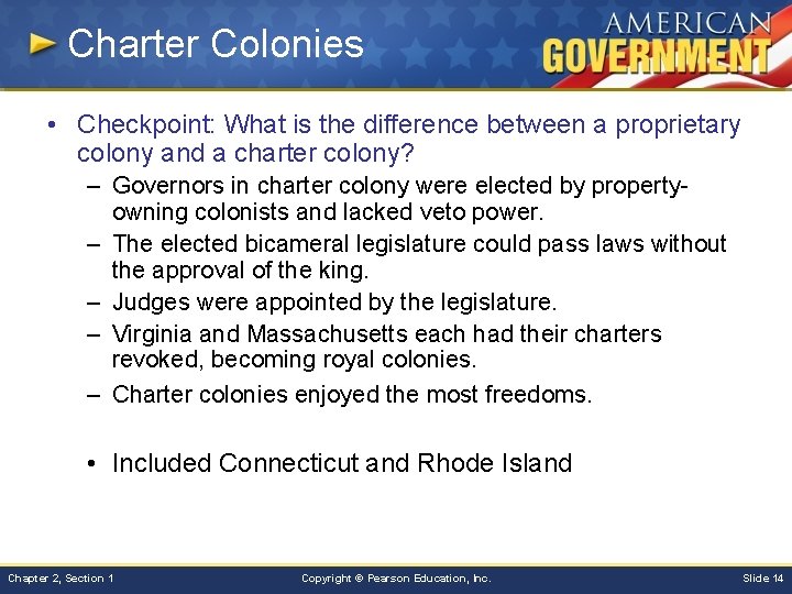 Charter Colonies • Checkpoint: What is the difference between a proprietary colony and a