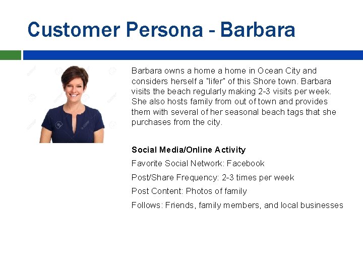 Customer Persona - Barbara owns a home in Ocean City and considers herself a