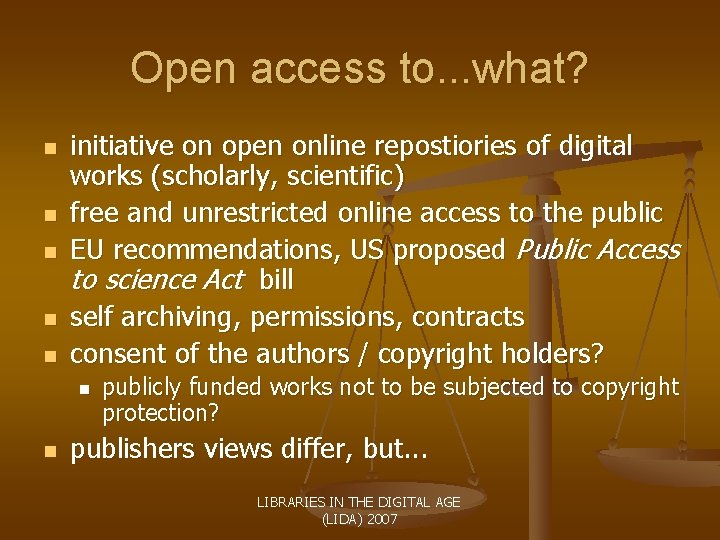 Open access to. . . what? n n n initiative on open online repostiories