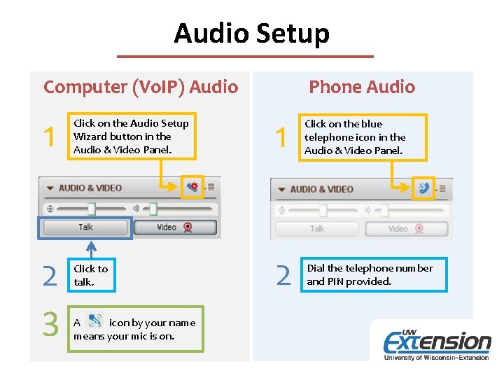 Audio Setup Computer (Vo. IP) Audio 1 2 3 Phone Audio Click on the