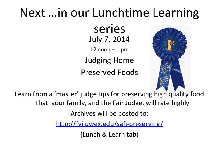 Next …in our Lunchtime Learning series July 7, 2014 12 noon – 1 pm