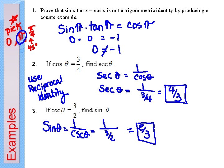 1. Prove that sin x tan x = cos x is not a trigonometric