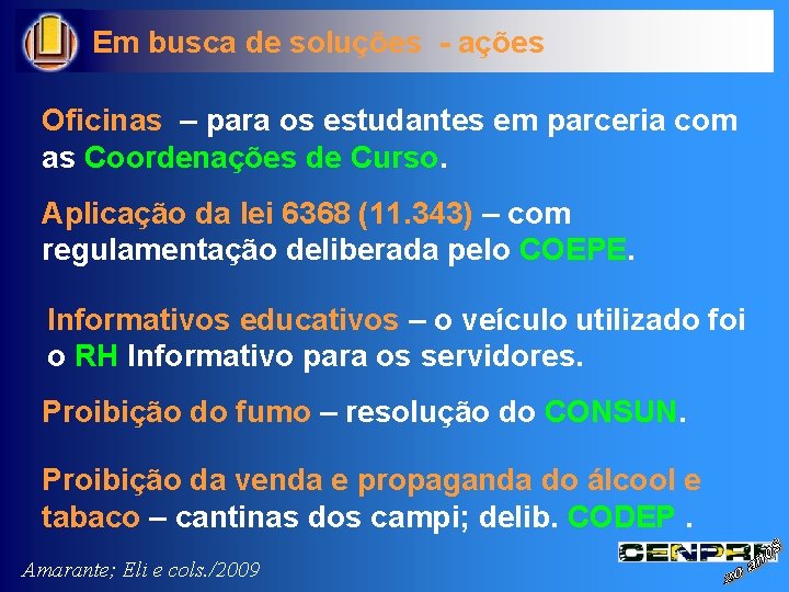 Em busca de soluções - ações Oficinas – para os estudantes em parceria com