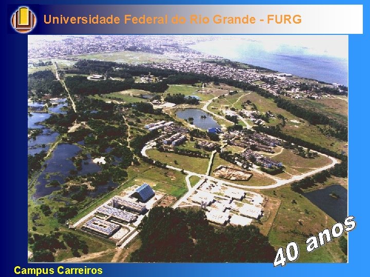 Universidade Federal do Rio Grande - FURG Campus Carreiros 