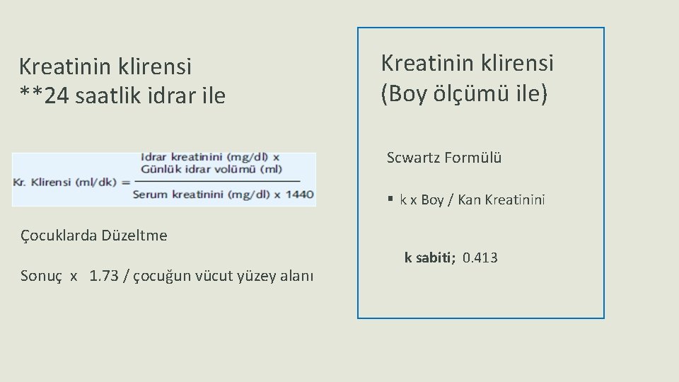 Kreatinin klirensi ile GFR ölçümü **24 saatlik idrar ile Kreatinin klirensi (Boy ölçümü ile)