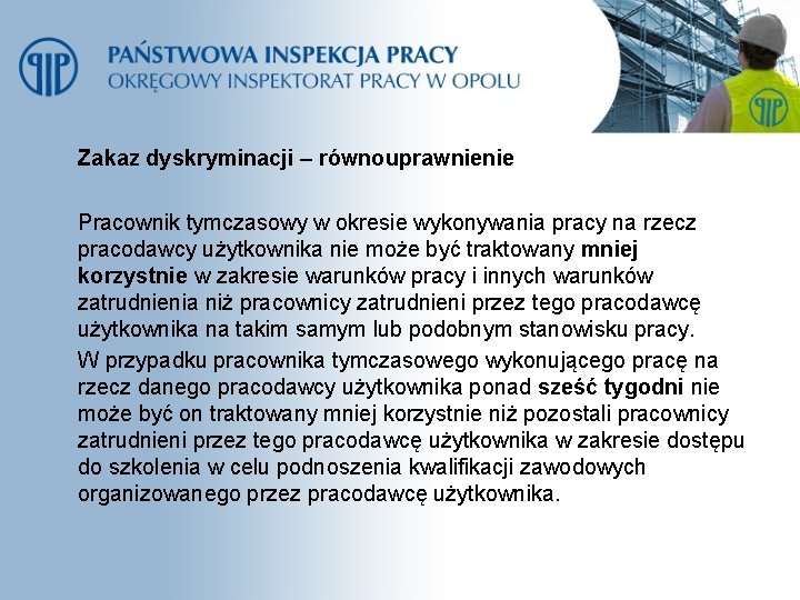 Zakaz dyskryminacji – równouprawnienie Pracownik tymczasowy w okresie wykonywania pracy na rzecz pracodawcy użytkownika