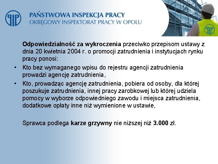 Odpowiedzialność za wykroczenia przeciwko przepisom ustawy z dnia 20 kwietnia 2004 r. o promocji Odpowiedzialność za wykroczenia przeciwko przepisom ustawy z dnia 20 kwietnia 2004 r. o promocji