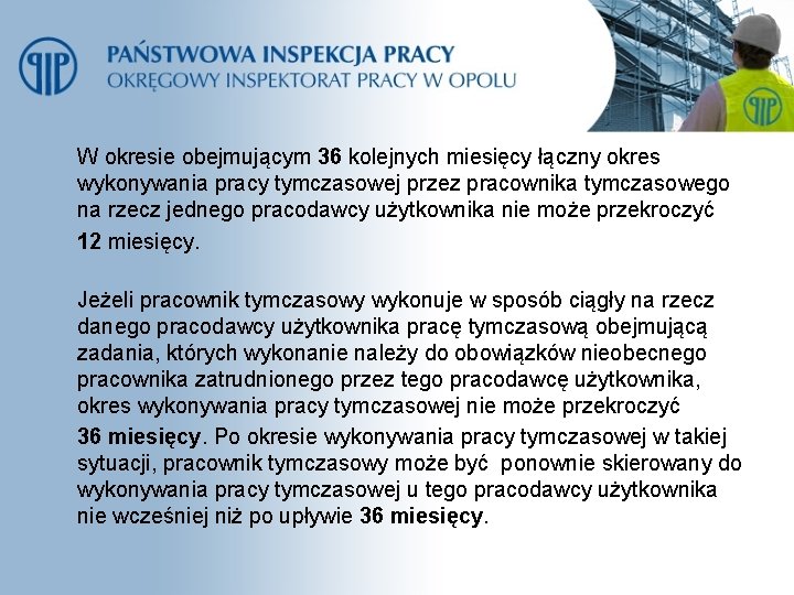 W okresie obejmującym 36 kolejnych miesięcy łączny okres wykonywania pracy tymczasowej przez pracownika tymczasowego W okresie obejmującym 36 kolejnych miesięcy łączny okres wykonywania pracy tymczasowej przez pracownika tymczasowego