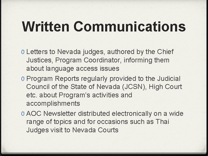 Written Communications 0 Letters to Nevada judges, authored by the Chief Justices, Program Coordinator,