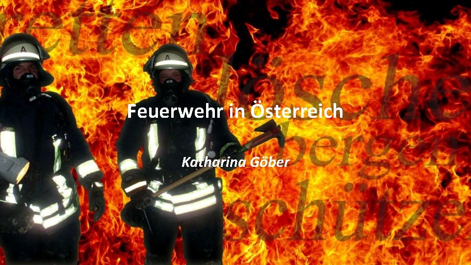 Feuerwehr in Österreich Katharina Göber 