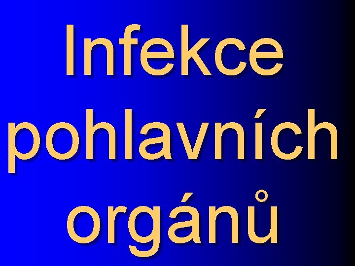 Infekce pohlavních orgánů 