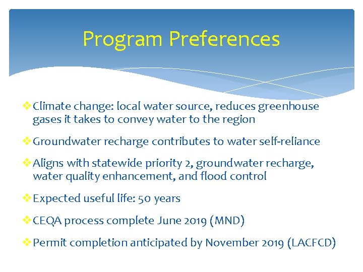 Program Preferences v. Climate change: local water source, reduces greenhouse gases it takes to