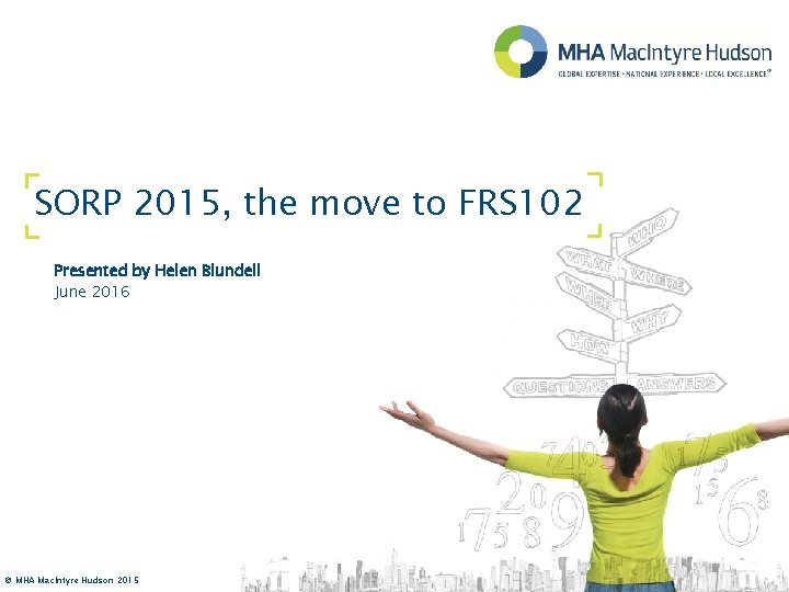 SORP 2015, the move to FRS 102 Presented by Helen Blundell June 2016 ©