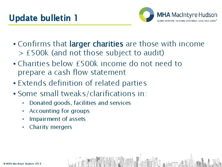 Update bulletin 1 • Confirms that larger charities are those with income > £