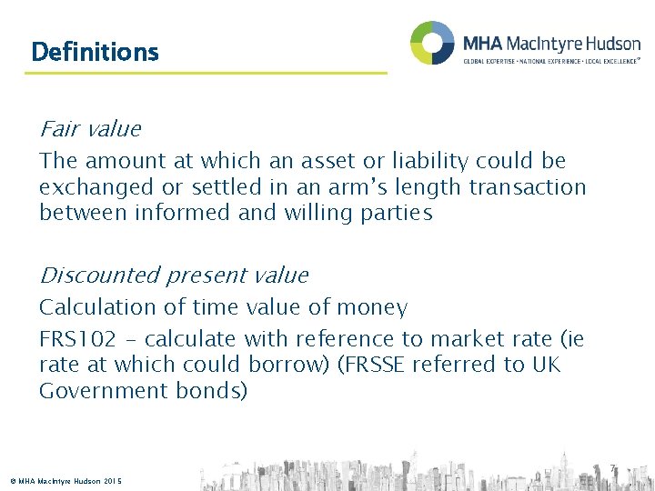 Definitions Fair value The amount at which an asset or liability could be exchanged