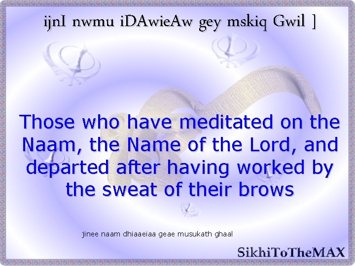 ijn. I nwmu i. DAwie. Aw gey mskiq Gwil ] Those who have meditated