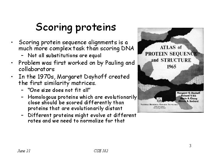 Scoring proteins • Scoring protein sequence alignments is a much more complex task than