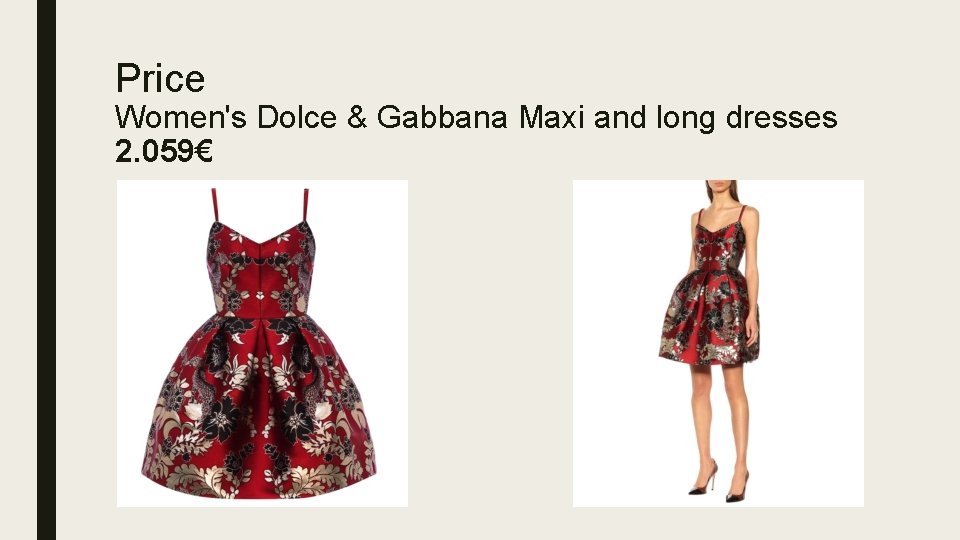 Price Women's Dolce & Gabbana Maxi and long dresses 2. 059€ 