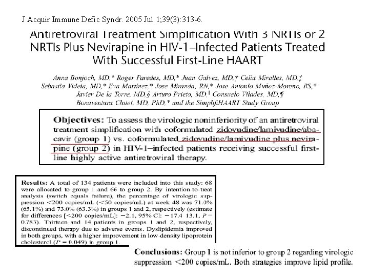 J Acquir Immune Defic Syndr. 2005 Jul 1; 39(3): 313 -6. 