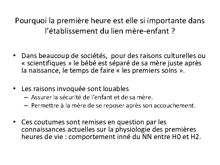 Pourquoi la première heure est elle si importante dans l’établissement du lien mère-enfant ?