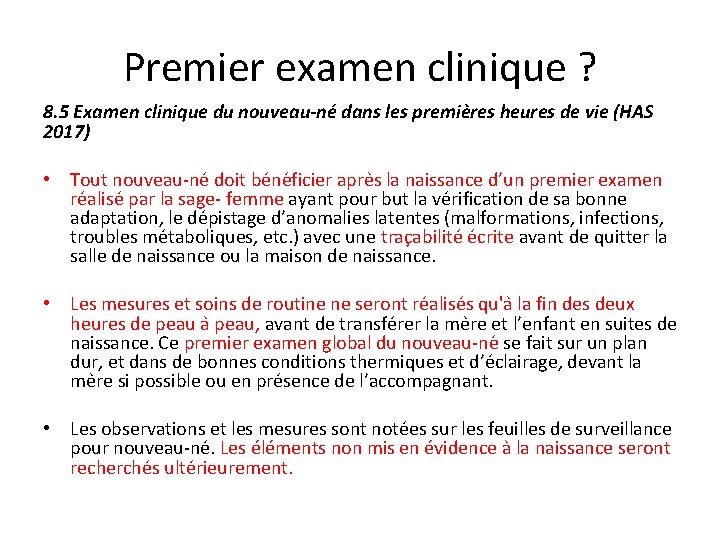 Premier examen clinique ? 8. 5 Examen clinique du nouveau-ne dans les premie res