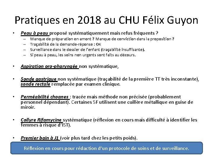 Pratiques en 2018 au CHU Félix Guyon • Peau à peau proposé systématiquement mais