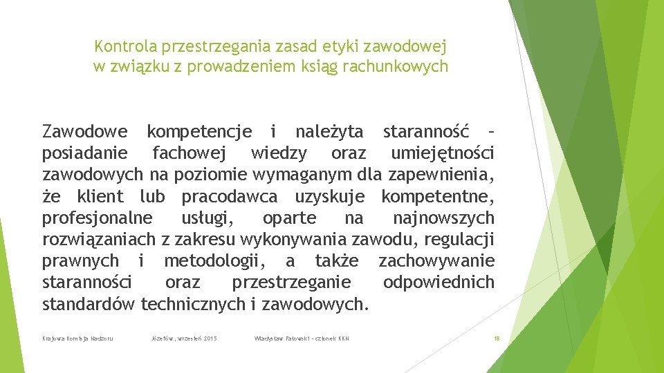 Kontrola przestrzegania zasad etyki zawodowej w związku z prowadzeniem ksiąg rachunkowych Zawodowe kompetencje i