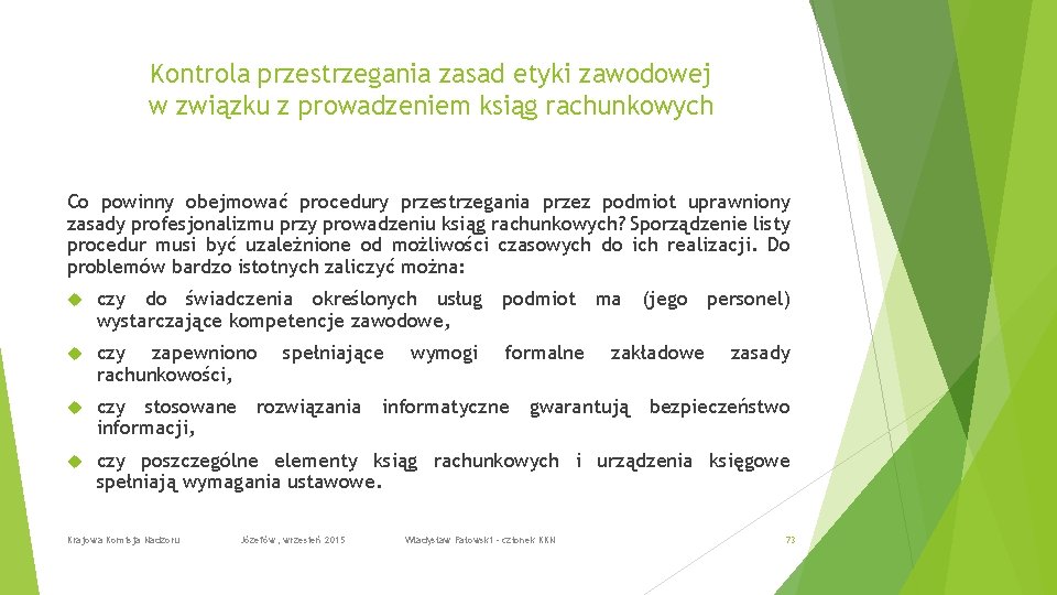 Kontrola przestrzegania zasad etyki zawodowej w związku z prowadzeniem ksiąg rachunkowych Co powinny obejmować