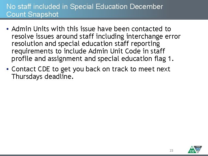 No staff included in Special Education December Count Snapshot • Admin Units with this