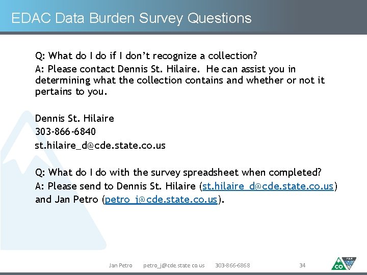 EDAC Data Burden Survey Questions Q: What do I do if I don’t recognize