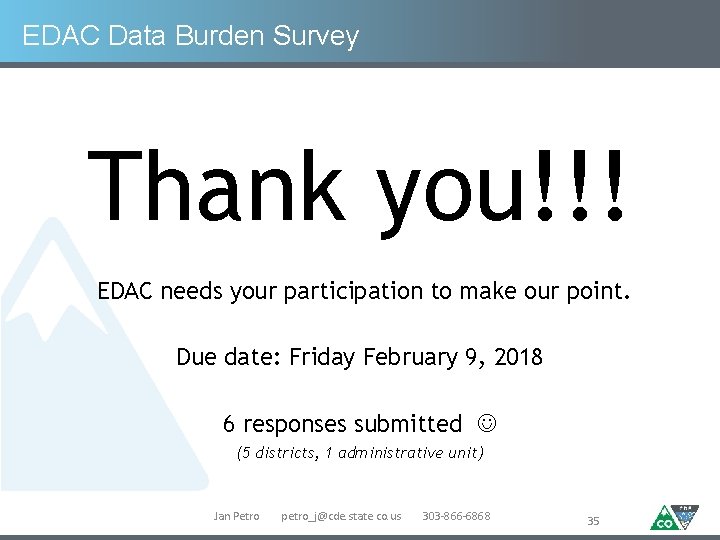EDAC Data Burden Survey Thank you!!! EDAC needs your participation to make our point.