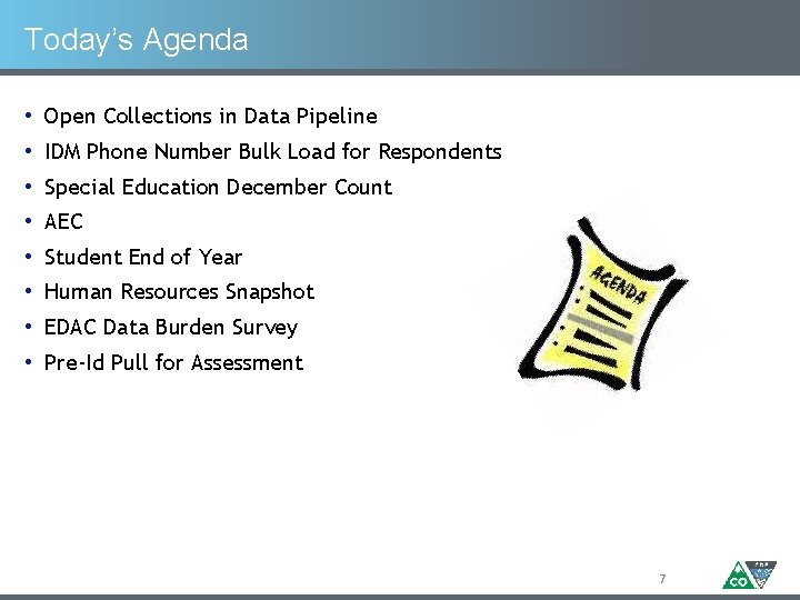 Today’s Agenda • Open Collections in Data Pipeline • IDM Phone Number Bulk Load