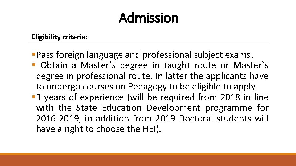 Admission Eligibility criteria: §Pass foreign language and professional subject exams. § Obtain a Master`s