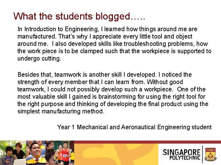 What the students blogged…. . In Introduction to Engineering, I learned how things around