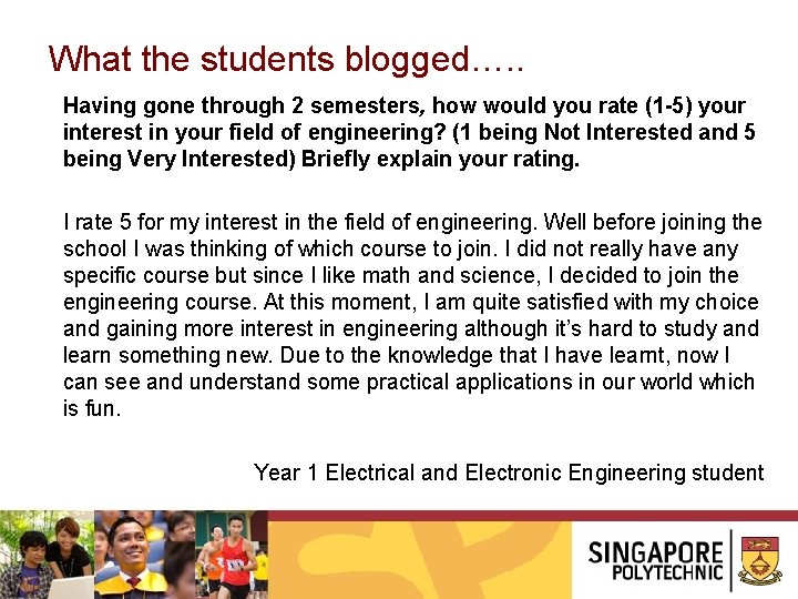 What the students blogged…. . Having gone through 2 semesters, how would you rate