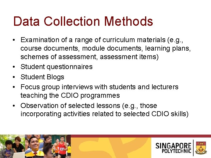 Data Collection Methods • Examination of a range of curriculum materials (e. g. ,