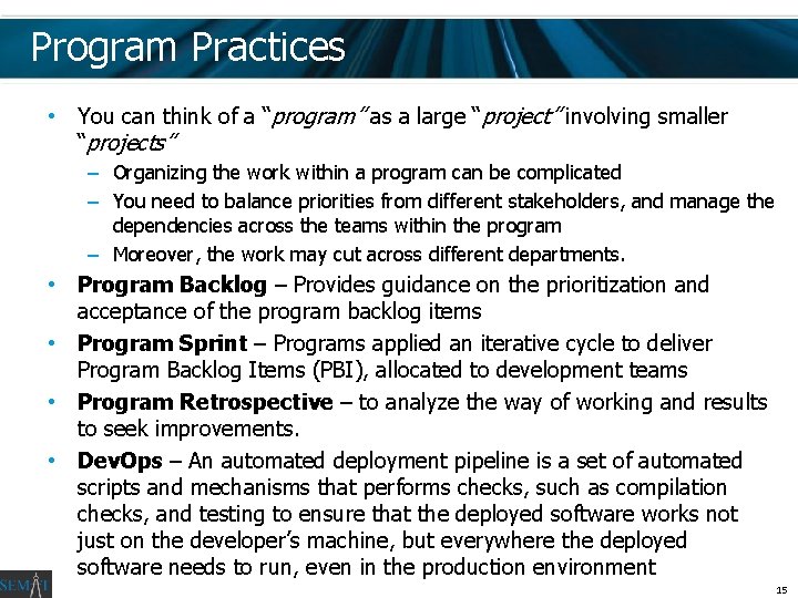 Program Practices • You can think of a “program” as a large “project” involving Program Practices • You can think of a “program” as a large “project” involving