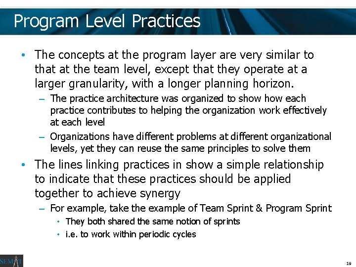 Program Level Practices • The concepts at the program layer are very similar to Program Level Practices • The concepts at the program layer are very similar to