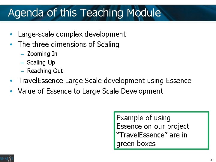 Agenda of this Teaching Module • Large-scale complex development • The three dimensions of Agenda of this Teaching Module • Large-scale complex development • The three dimensions of