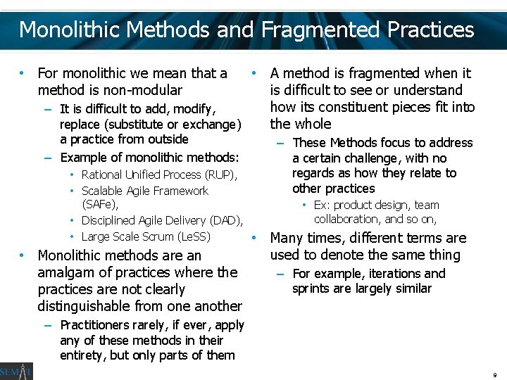 Monolithic Methods and Fragmented Practices • For monolithic we mean that a method is Monolithic Methods and Fragmented Practices • For monolithic we mean that a method is