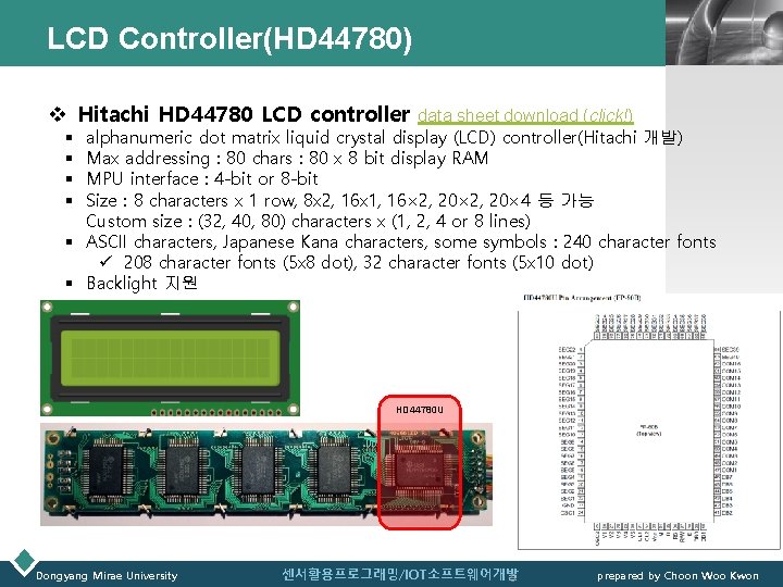 LCD Controller(HD 44780) LOGO v Hitachi HD 44780 LCD controller § § § data