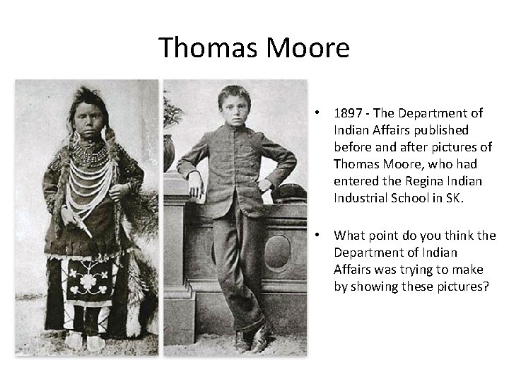 Thomas Moore • 1897 - The Department of Indian Affairs published before and after