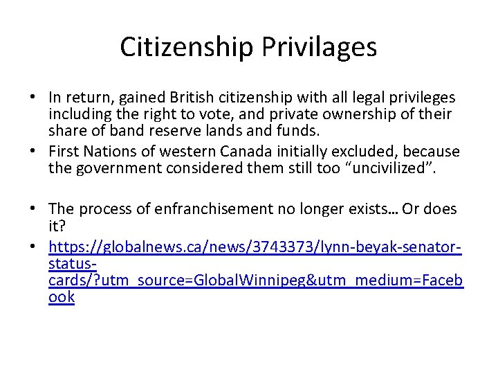 Citizenship Privilages • In return, gained British citizenship with all legal privileges including the