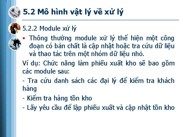 5. 2 Mô hình vật lý về xử lý 5. 2. 2 Module xử