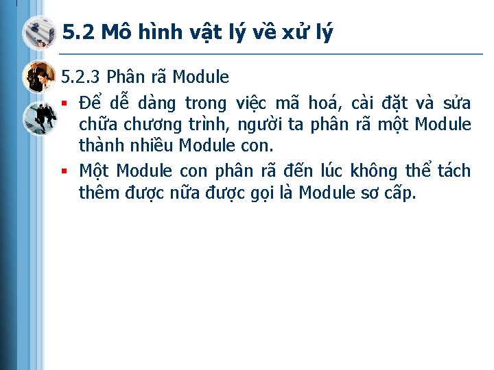 5. 2 Mô hình vật lý về xử lý 5. 2. 3 Phân rã